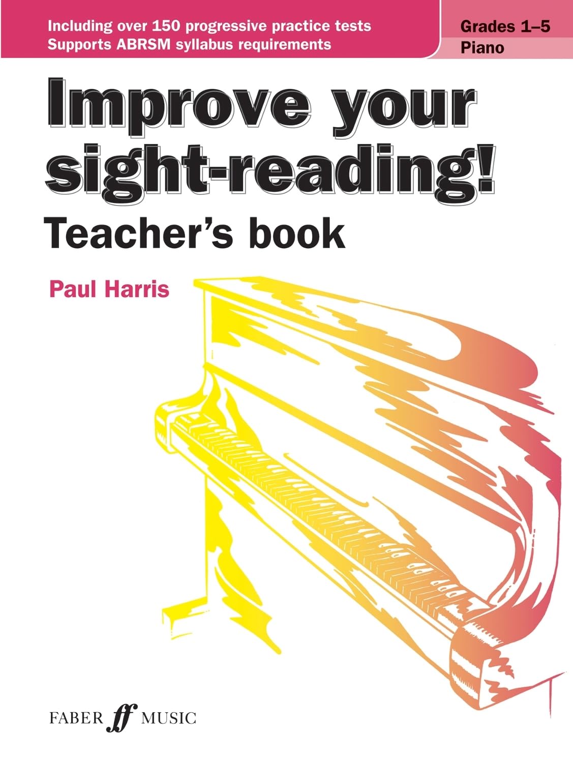 Improve your sight-reading! Teacher's book Piano Grades 1-5: 0