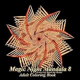Adult Coloring Book: Magic Night Mandala 8: Coloring Book for Relax by The Art Of You