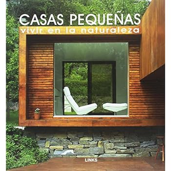 Casas Pequeñas. Vivir en la Naturaleza (Architectural Design) Casas Pequeñas. Vivir en la Naturaleza (Architectural Design)