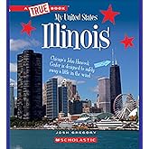 Illinois (A True Book: My United States)
