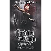 Circus of the Dead Chronicles: Book 3