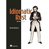 Idiomatic Rust: Code like a Rustacean