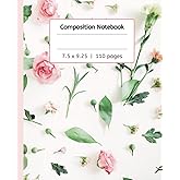 Composition Notebook: Flowers Journal Notebook for kids and adults | 110 Pages, 7.5 x 9.25 inches, ruled paper with cute flowers graphics
