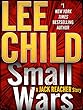 Small Wars: A Jack Reacher Story (Kindle Single)