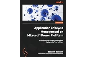 Application Lifecycle Management on Microsoft Power Platform: A comprehensive guide to managing the deployment of your soluti