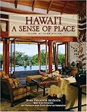 Hawai'i: A Sense Of Place: Island Interior Design by