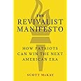 The Revivalist Manifesto: How Patriots Can Win the Next American Era