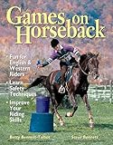 Games on Horseback by Steven Bennett, Betty Bennett-Talbot