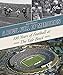A Bowl Full of Memories: 100 Years of Football at the Yale Bowl by Rich Marazzi