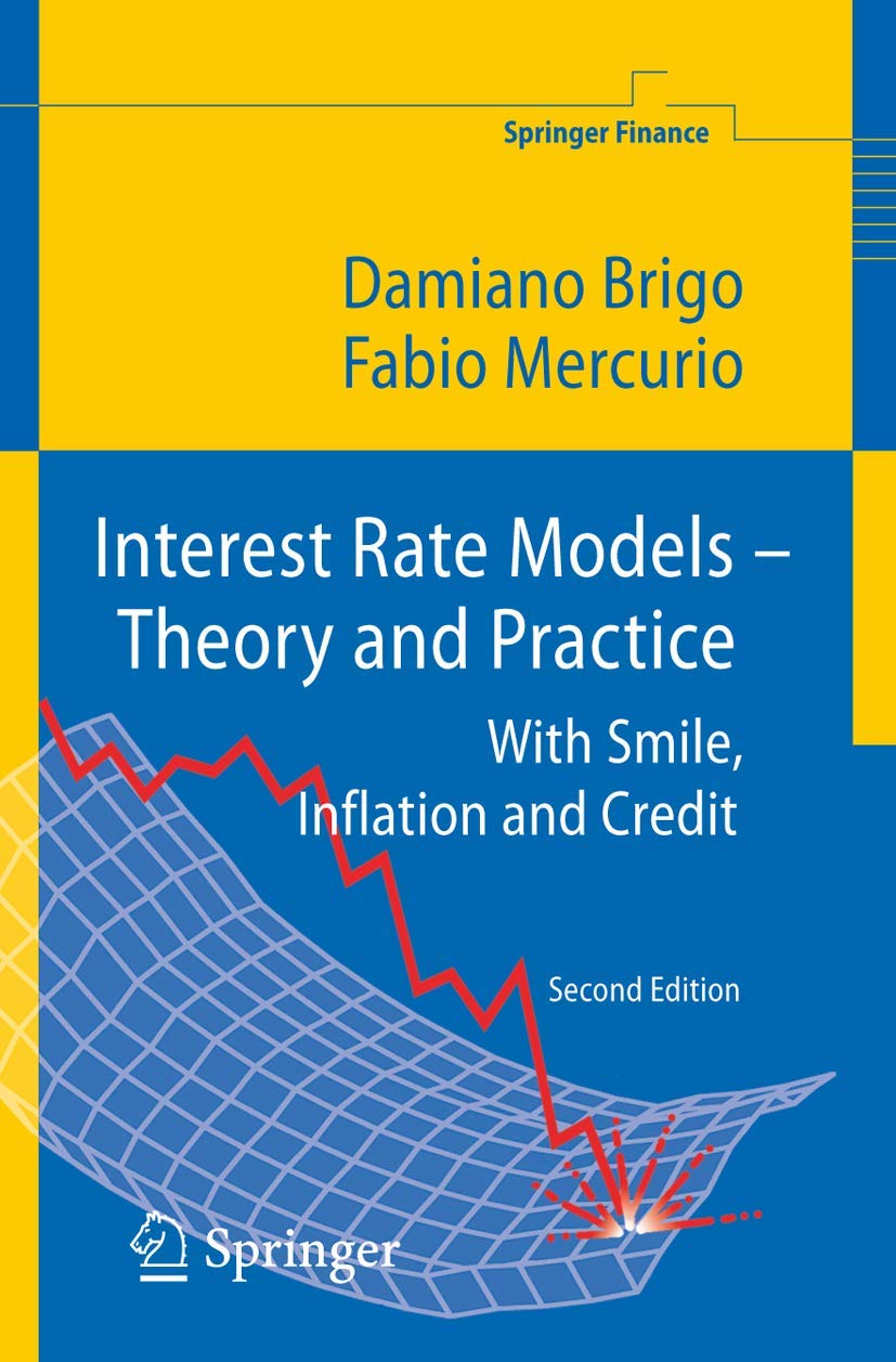 Interest Rate Models - Theory and Practice: With