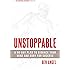 Unstoppable: A 90-Day Plan to Biohack Your Mind and Body for Success