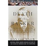 The Death of the Banker: The Decline and Fall of the Great Financial Dynasties and the Triumph of the Small Investor (Vintage