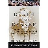 The Death of the Banker: The Decline and Fall of the Great Financial Dynasties and the Triumph of the Small Investor (Vintage)