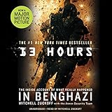 13 Hours: The Inside Account of What Really Happened in Benghazi by 