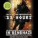 13 Hours: The Inside Account of What Really Happened in Benghazi by 