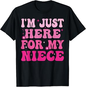 Funny Aunt Life Auntie Groovy I'm Just Here for My Niece T-Shirt