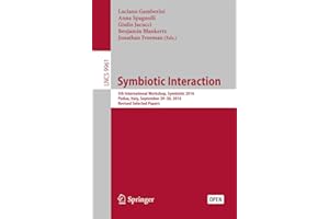 Symbiotic Interaction: 5th International Workshop, Symbiotic 2016, Padua, Italy, September 29–30, 2016, Revised Selected Pape