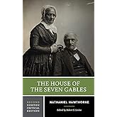 The House of the Seven Gables: A Norton Critical Edition (Norton Critical Editions)