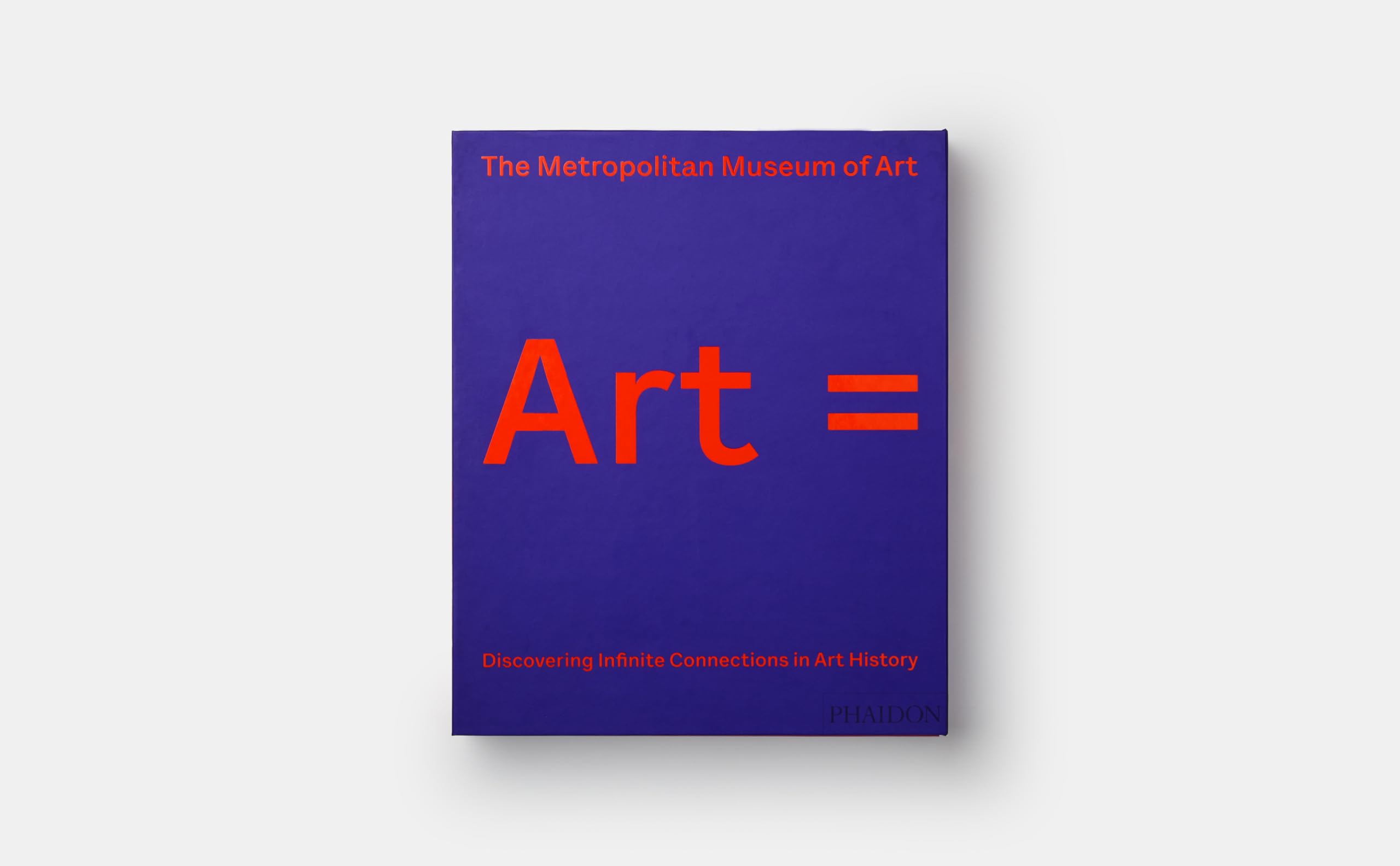 Art = Discovering Infinite Connections in Art History from The Metropolitan Museum of Art Art = Discovering Infinite Connections in Art History from The Metropolitan Museum of Art Hardcover