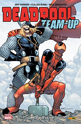 Deadpool Team Up Vol. 2: Amis Pour La Vie (French Edition)