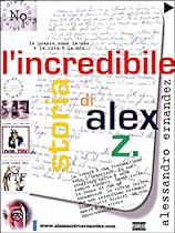 L'incredibile storia di Alex Z. (Italian Edition)