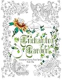 Enchanted Garden Coloring Book (Enchanted Coloring Books) (Volume 1) by Teri Rosario