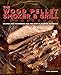 The Wood Pellet Smoker and Grill Cookbook: Recipes and Techniques for the Most Flavorful and Delicious Barbecue primary