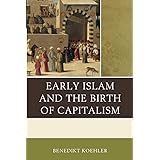 Early Islam and the Birth of Capitalism