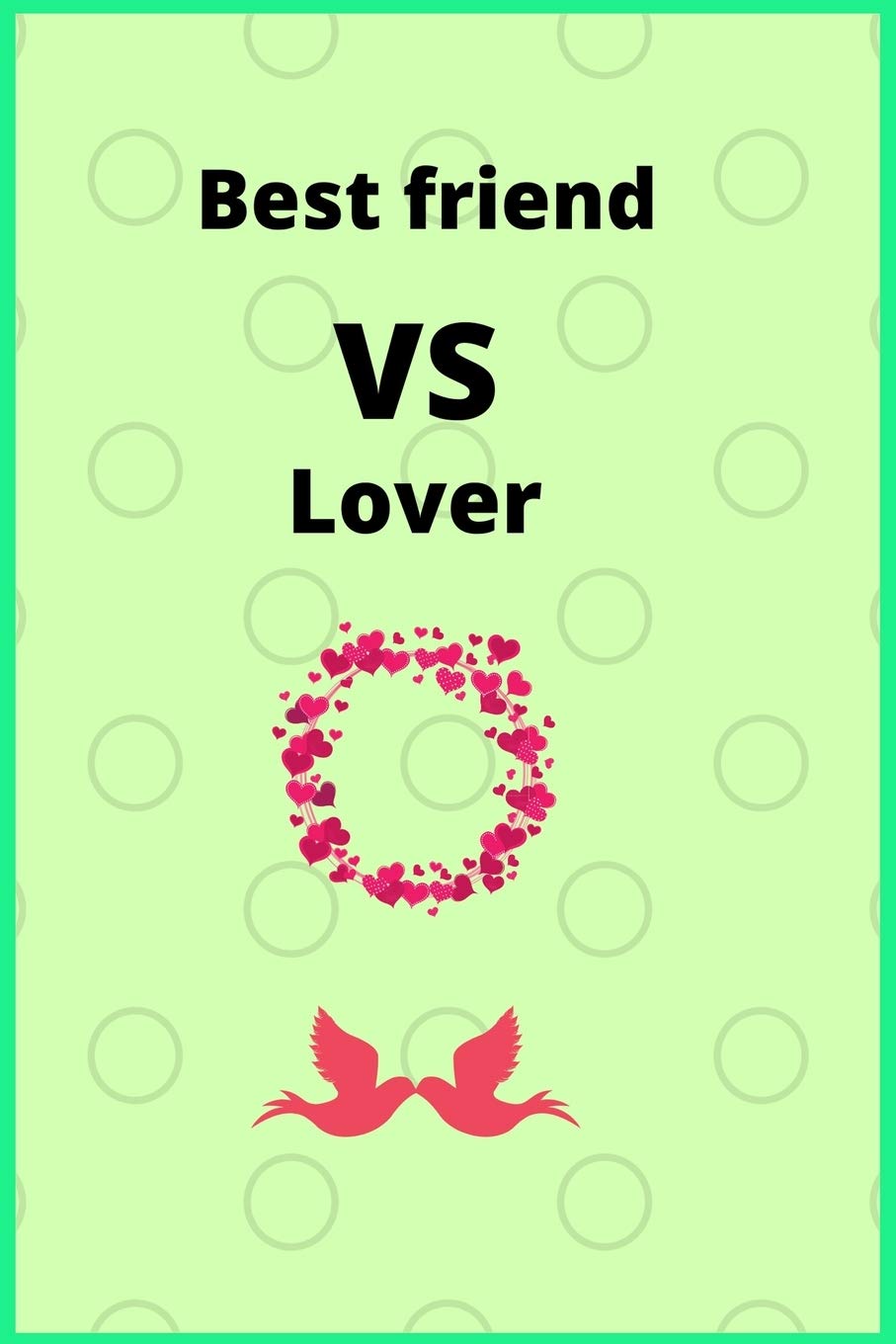 Amazon Com Best Friend Vs Lover Lover Of Friends House Sr Bright Books