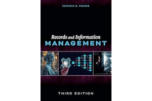 Records and Information Management: Third Edition