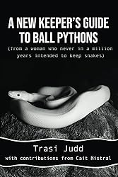 A New Keeper's Guide to Ball Pythons