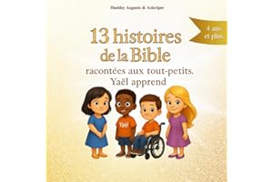 13 histoires de la Bible racontées aux tout-petits. Yaël apprend. Premier livre des histoires de la Bible pour enfant.: Yaël 