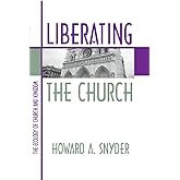 Liberating the Church: The Ecology of Church and Kingdom