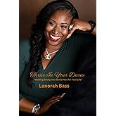 Thrive In Your Divine: A Faith-Filled Journey to Healing, Purpose, and the Confidence to Live the Life God Created for You