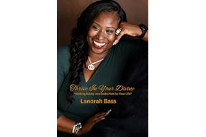 Thrive In Your Divine: A Faith-Filled Journey to Healing, Purpose, and the Confidence to Live the Life God Created for You