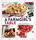 A Farmgirl's Table A Farmgirl's Table