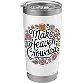 make heaven crowded Stainless Steel Insulated Tumbler