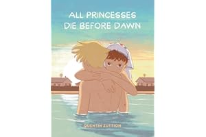 All Princesses Die Before Dawn: A Graphic Novel