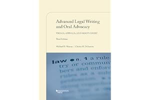 Advanced Legal Writing and Oral Advocacy: Trials, Appeals, and Moot Court (Coursebook)