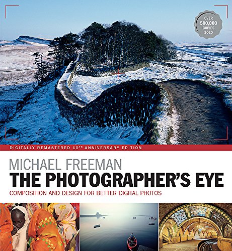 Free The Photographer's Eye Remastered 10th Anniversary: Composition and Design for Better Digital Photog<br />D.O.C