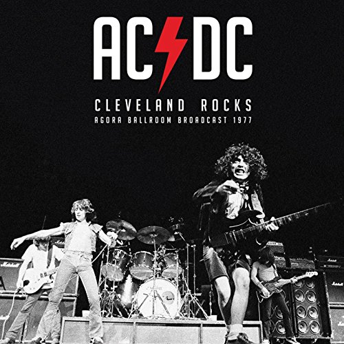 Album Art for Cleveland Rocks: Agora Ballroom Broadcast 1977 by AC/DC