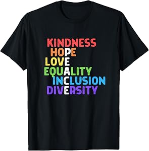 Kindness Peace Equality Inclusion Diversity Human Rights T-Shirt Small