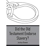 Did the Old Testament Endorse Slavery?