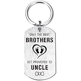 New Uncle Announcement Gifts, Only The Best Brother Get Promoted to Uncle Fathers Day Keychain