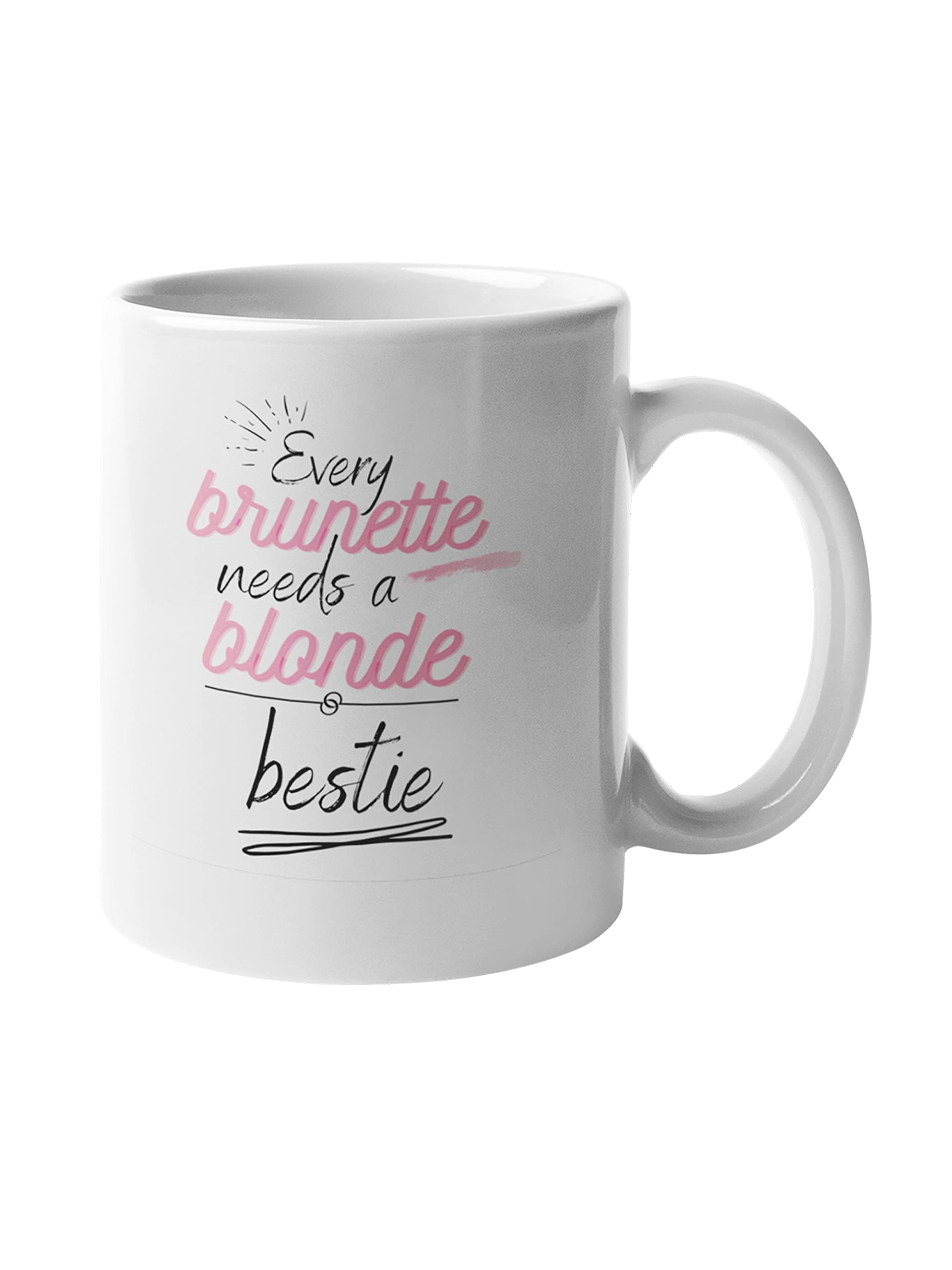 NA Every Brunette Needs A Blonde Bestie. Funny Cute Mug for Friends