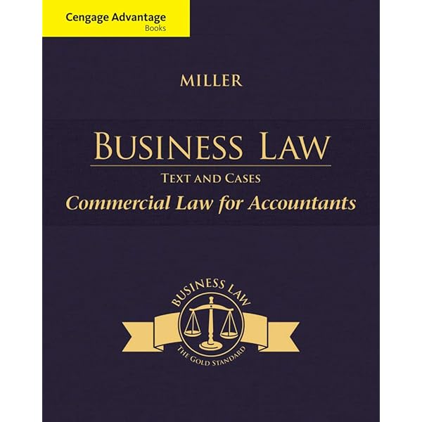 Cengage Advantage Books Business Law Text Cases Mercial Law For Accountants 9781285770178 Miller Roger Leroy Books Cengage Advantage Books Business Law Text Cases Mercial Law For Accountants 9781285770178 Miller Roger Leroy Books