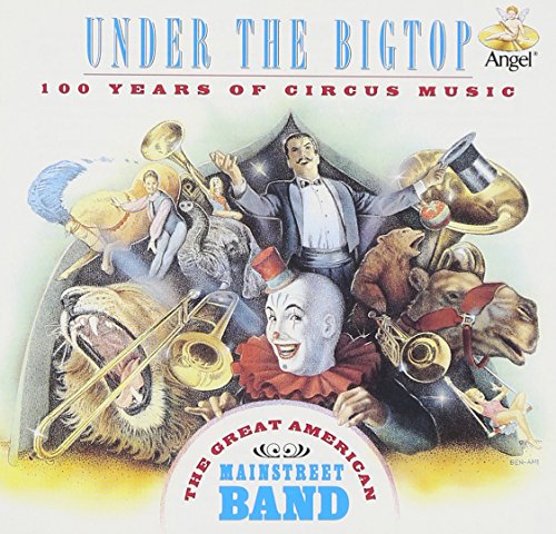 The Great American Main Street Band - Under The Big Top: 100 Years Of Circus Music - Zortam Music