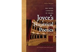 Joyce's Theatrical Poetics: The Novel Language of Drama