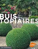 Buis et autres topiaires (Les Essentiels) (French Edition) by 