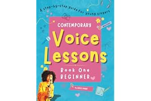 Contemporary Voice Lessons: A Step-by-step Guide for Students and Teachers